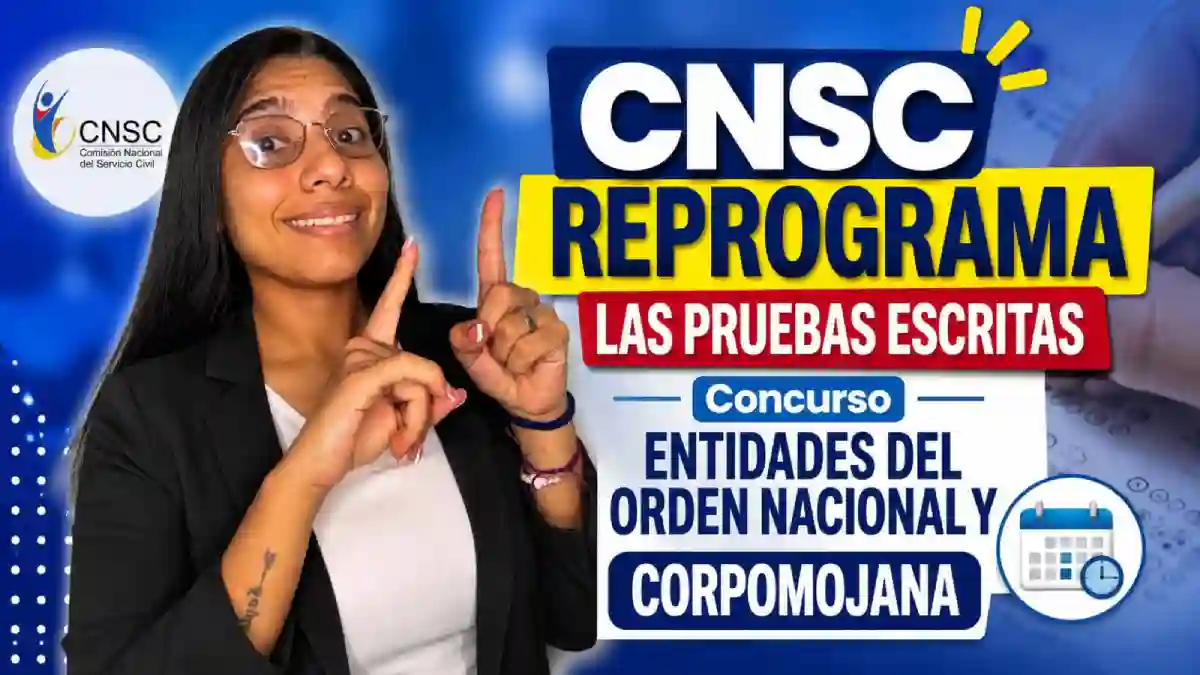 CNSC reprograma las pruebas escritas de Entidades del Orden Nacional y CORPOMOJANA para septiembre de 2026