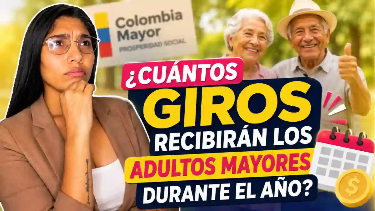 Colombia Mayor 2026 ¿Cuántos giros recibirán los adultos mayores durante el año