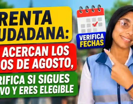 Renta Ciudadana se acercan los pagos de agosto, verifica si sigues activo y eres elegible
