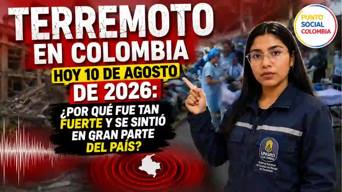 Terremoto en Colombia hoy 10 de agosto de 2026 ¿por qué fue tan fuerte y se sintió en gran parte del país