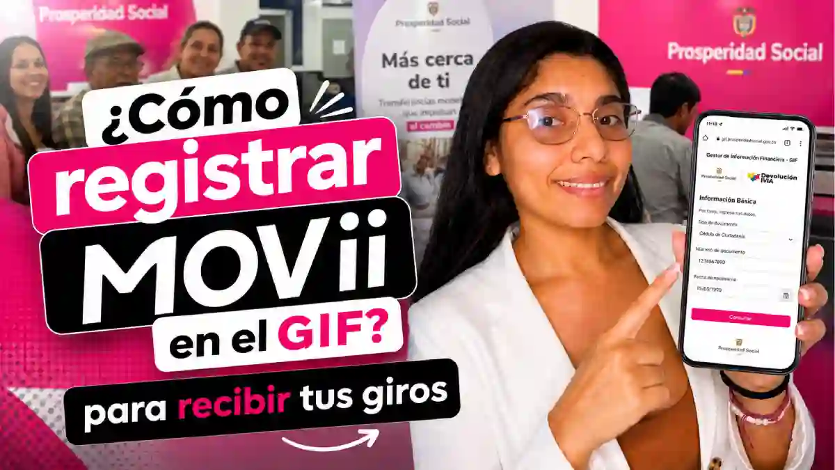 ¿Cómo registrar MOVii en el GIF Guía para recibir pagos de Prosperidad Social