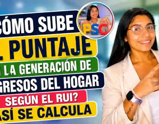¿Cómo sube el puntaje en la generación de ingresos del hogar según el RUI Así se calcula