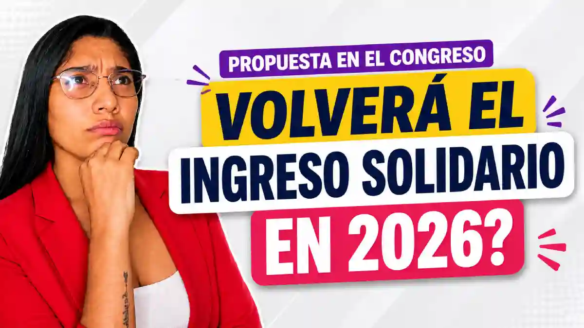 ¿Volverá el Ingreso Solidario en 2026 Esto se sabe de la propuesta para familias afectadas por el terremoto