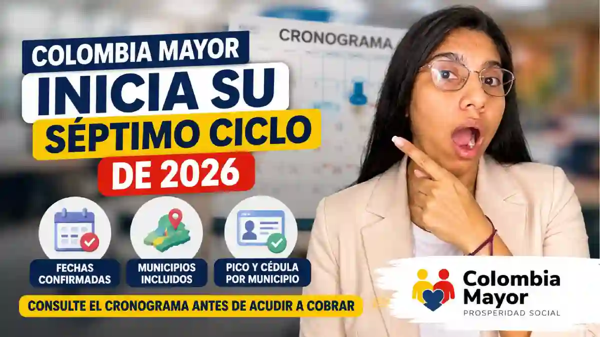 Colombia Mayor comenzó el cronograma del séptimo ciclo y estos son los municipios con fechas de pago y pico y cédula