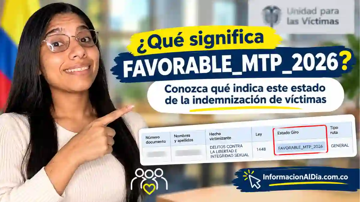 FAVORABLE MTP 2026 qué significa este estado en la indemnización de víctimas