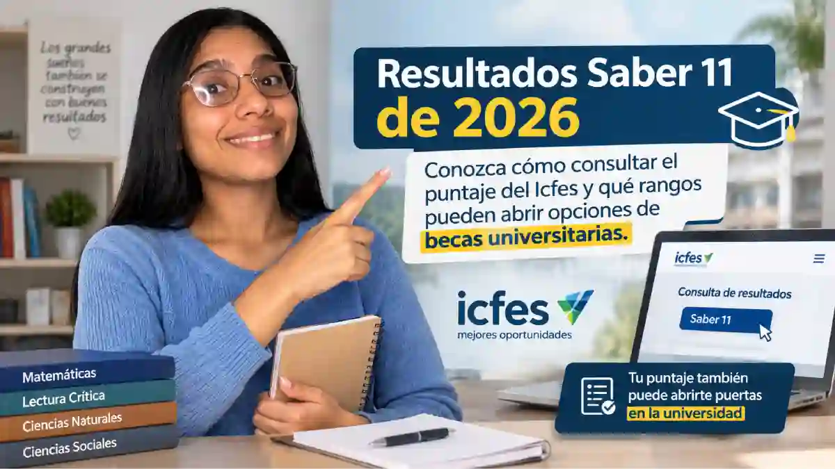 Resultados Saber 11 de 2026 paso a paso para consultar el puntaje del Icfes y qué puntaje puede servir para una beca