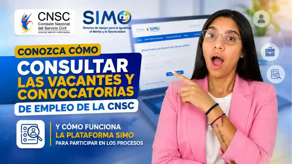 ¿Busca empleo en el Estado Así puede consultar las vacantes de la CNSC e inscribirse a través de SIMO