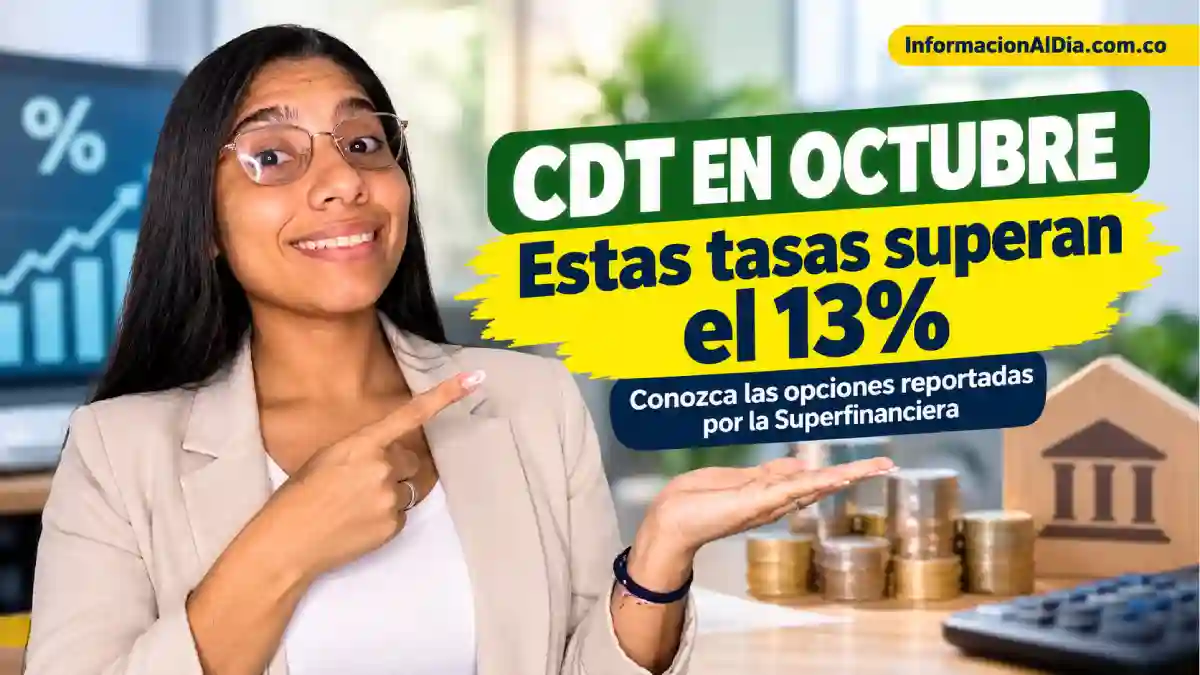 CDT en octubre de 2026 estas son las tasas que superan el 13% según la Superfinanciera