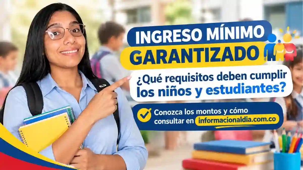 Ingreso Mínimo Garantizado 2026 requisitos para niños y estudiantes en Bogotá y cuánto pueden recibir las familias