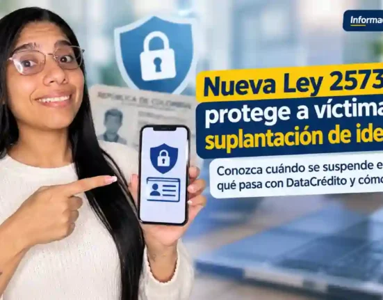 Nueva ley en Colombia bancos deberán suspender cobros y reportes cuando una persona sea víctima de suplantación