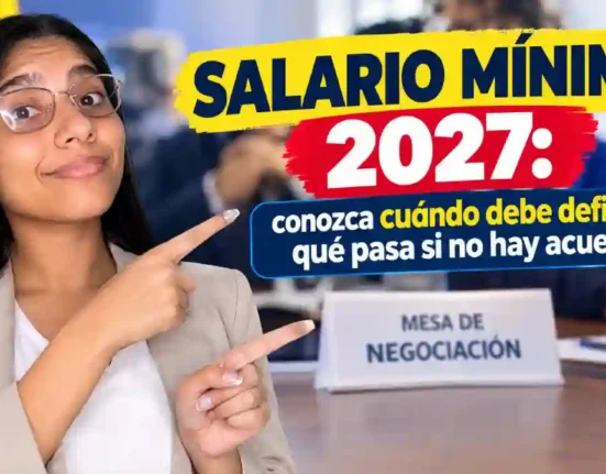Salario mínimo 2027 ¿hasta qué día hay plazo para definir el aumento en Colombia